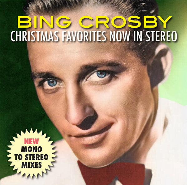 BING CROSBY CHRISTMAS FAVORITES NOW IN STEREO (New Mono to Stereo