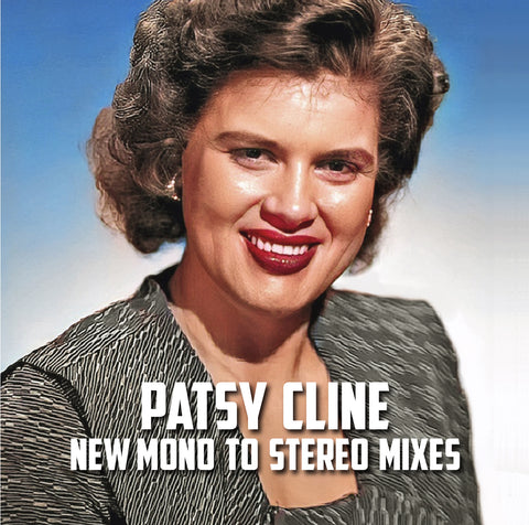 PATSY CLINE NEW MONO TO STEREO MIXES