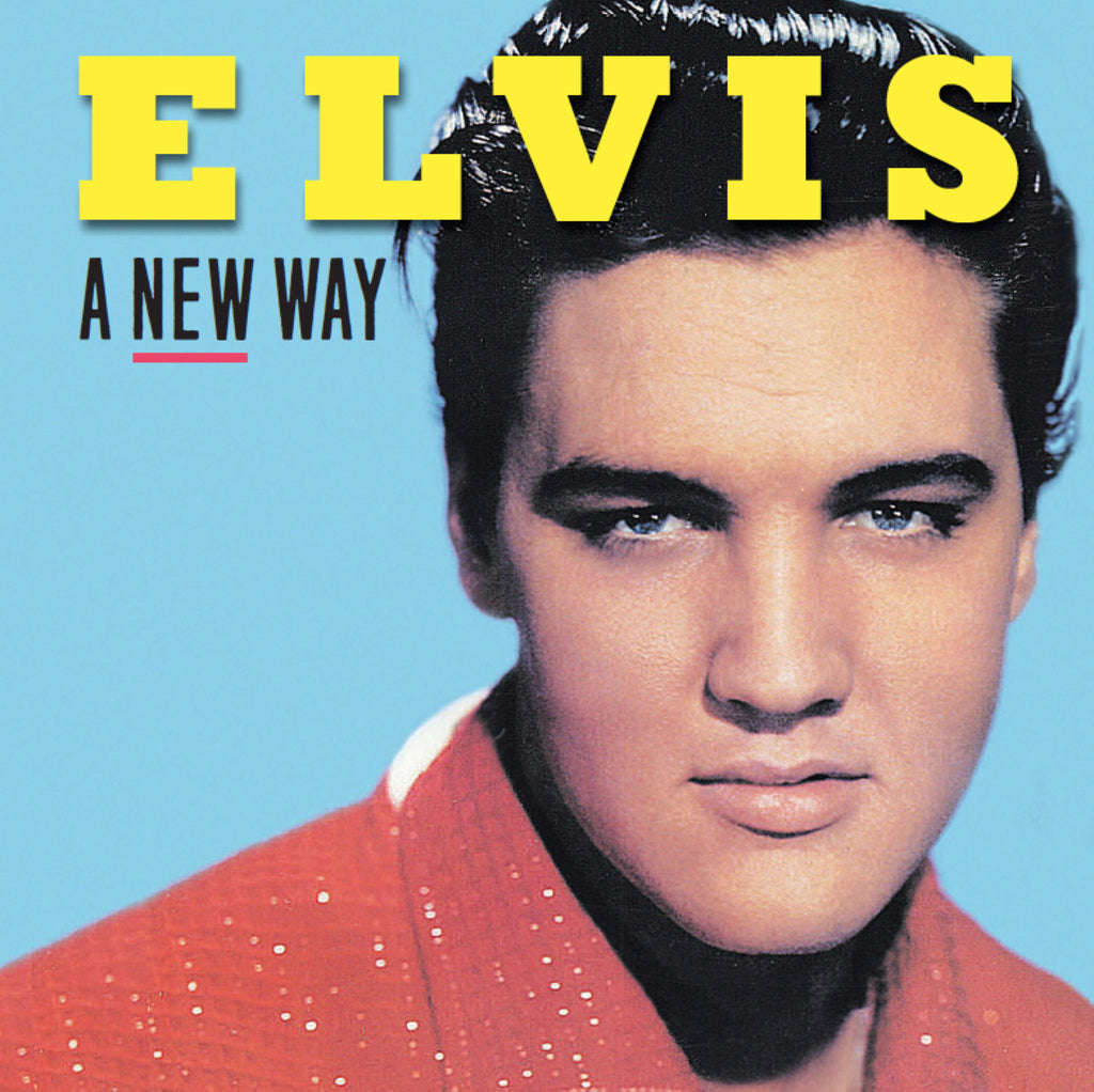 ELVIS: A NEW WAY