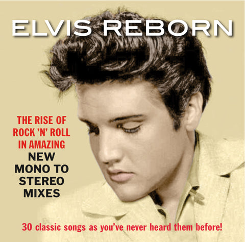 ELVIS REBORN: NEW MONO TO STEREO MIXES