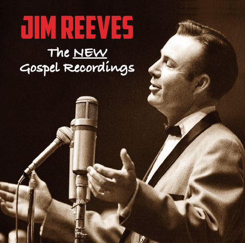 JIM REEVES: THE NEW GOSPEL RECORDINGS