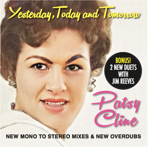 PATSY CLINE: YESTERDAY, TODAY AND TOMORROW