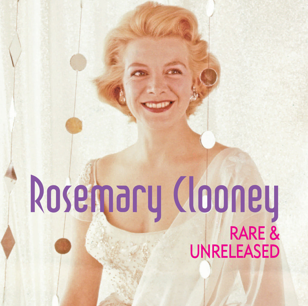 "ROSEMARY CLOONEY RARE & UNRELEASED"