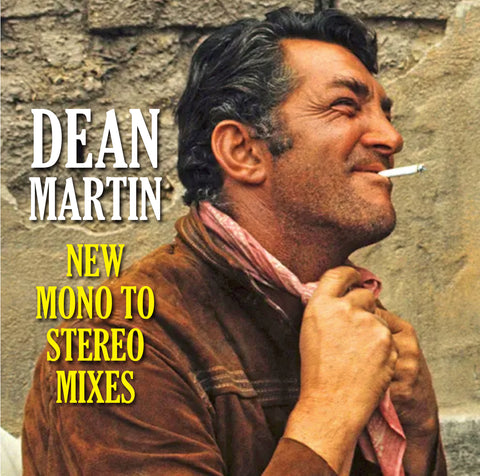 DEAN MARTIN NEW MONO TO STEREO MIXES