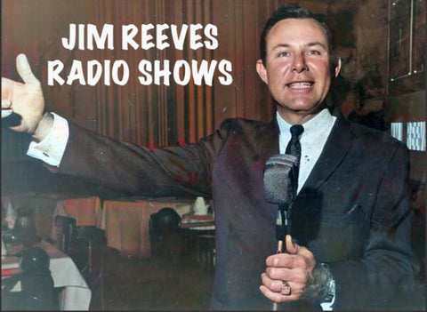 THE JIM REEVES RADIO SHOW (160 tracks, 300 minutes, RARE!)