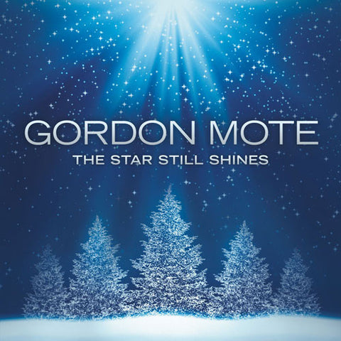 "GORDON MOTE: THE STAR STILL SHINES"