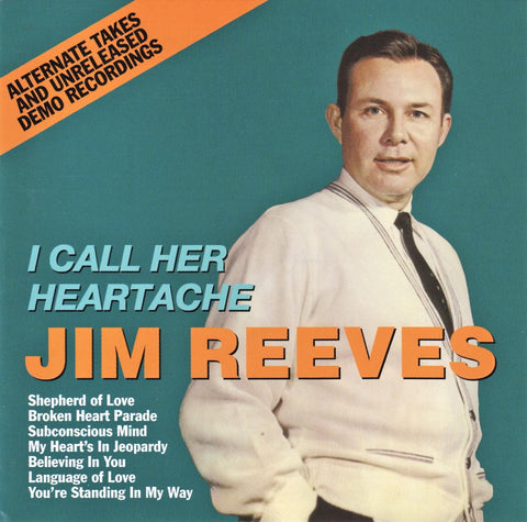 JIM REEVES "I CALL HER HEARTACHE"