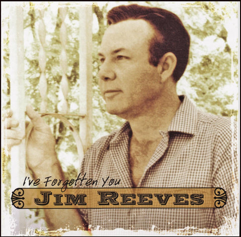 JIM REEVES "I'VE FORGOTTEN YOU"