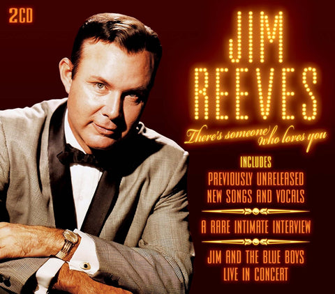 JIM REEVES THERE'S SOMEONE WHO LOVES YOU (2 CD set)